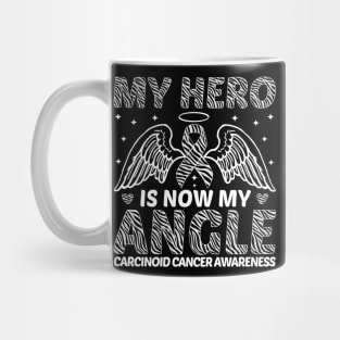 My Hero Is Now MY Angle Carcinoid Cancer Awareness Mug